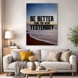Tablou Canvas Motivational - Be better than you were yesterday