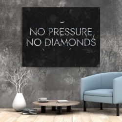 Tablou Canvas Motivational - No pressure, no diamonds - Img 3