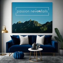 Tablou Canvas Motivational - Passion never fails