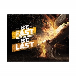 Tablou Motivational - Be fast or be last - Img 4