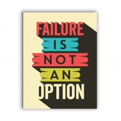 Tablou Motivational - Failure Is Not An Option - Img 3