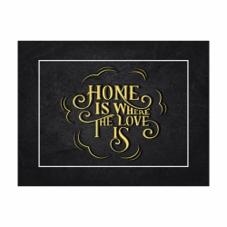 Tablou Motivational - Home is where the love is - Img 3