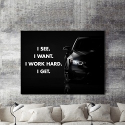 Tablou Motivational - I See, I Want, I Get - Img 2