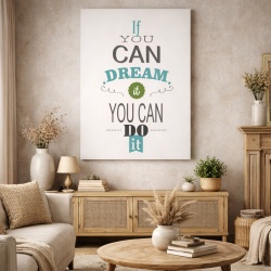 Tablou Motivational - If you can dream it (basic text art)