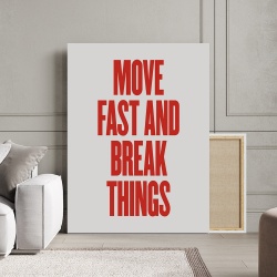 Tablou Motivational - Move fast and break things - Img 2