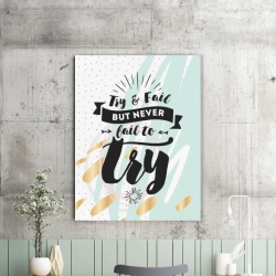 Tablou Motivational - Never Fail To Try - Img 2