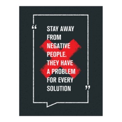 Tablou Motivational - Stay Away From Negative People - Img 4
