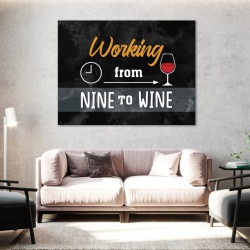 Tablou Motivational - Working from nine to wine - Img 4