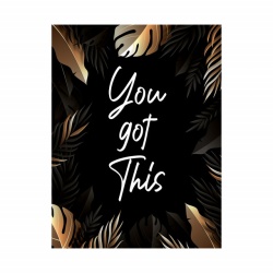 Tablou Motivational - You got this (golden leaves) - Img 3
