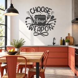 Sticker Bucatarie - Choose your weapon