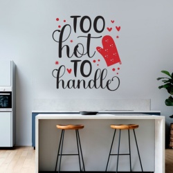 Sticker Bucatarie - Too hot to handle - Img 3
