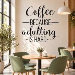 Sticker De Perete Coffee Because Adulting Is Hard
