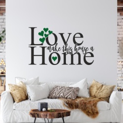 Sticker De Perete Love Makes This House A Home