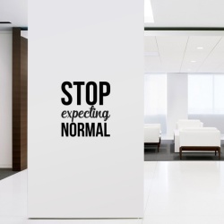 Sticker De Perete Stop Expecting Normal - Img 3