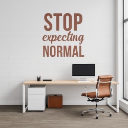 Sticker De Perete Stop Expecting Normal - Img 1