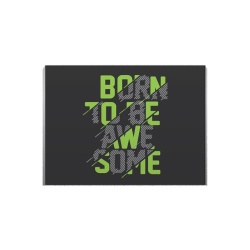 Tablou Canvas Born To Be Awesome - Img 2