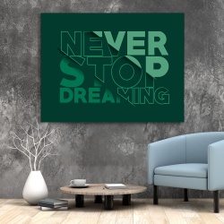 Tablou Canvas Motivational - Never stop dreaming (3D green letters) - Img 4