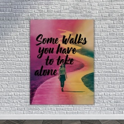 Tablou Canvas Motivational - Some walks you need to take alone - Img 4
