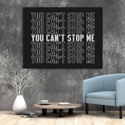 Tablou Canvas Motivational - You can't stop me