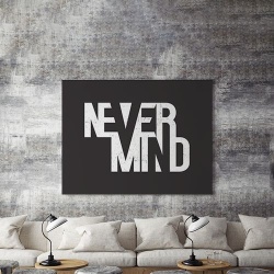 Tablou Canvas Nevermind - Img 4