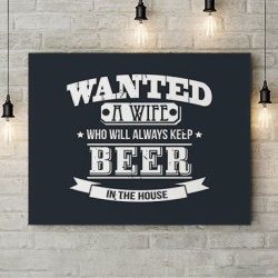 Tablou Canvas Wanted A Wife With Beer - Img 2