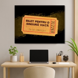 Tablou Motivational - Bilet Pentru O Viata