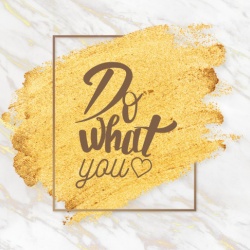 Tablou Motivational - Do What You Love (Gold) - Img 4