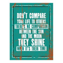 Tablou Motivational - Don't Compare Your Life To Others - Img 4