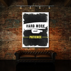Tablou Motivational - Hard Work And Patience - Img 3