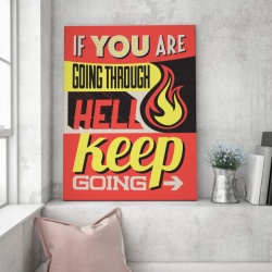 Tablou Motivational - If You Are Going Through Hell - Img 4