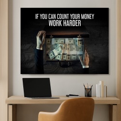 Tablou Motivational - If You Can Count Your Money