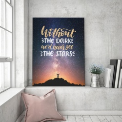 Tablou Motivational - Without The Dark - Img 2