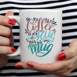 Cana cu Mesaj Coffee Is A Hug In A Mug - Img 2