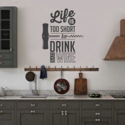 Sticker Bucatarie - Life is too short to drink bad wine - Img 3