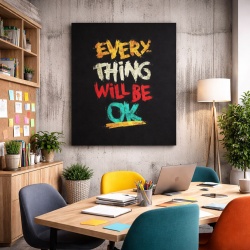 Tablou Canvas Inspirațional - Everything Will be OK (brush stroke)
