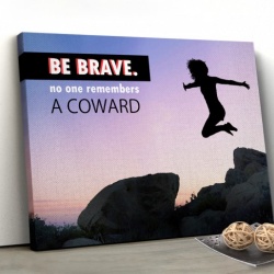 Tablou Canvas Motivational - Be Brave - Img 2