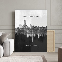 Tablou Canvas Motivational - Early mornings, late nights (greyscale)