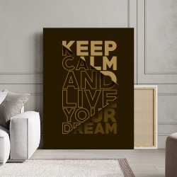 Tablou Canvas Motivational - Keep calm and live your dream - Img 2