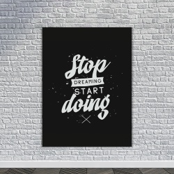 Tablou Canvas Motivational - Stop dreaming (black and white) - Img 3
