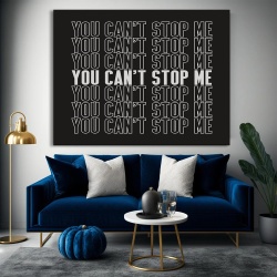 Tablou Canvas Motivational - You can't stop me - Img 2