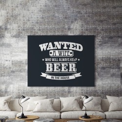 Tablou Canvas Wanted A Wife With Beer - Img 3
