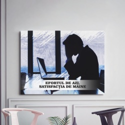 Tablou Motivational - Efortul De Azi, Satisfactia De Maine - Img 2