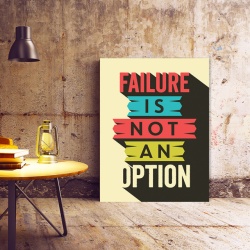 Tablou Motivational - Failure Is Not An Option - Img 2