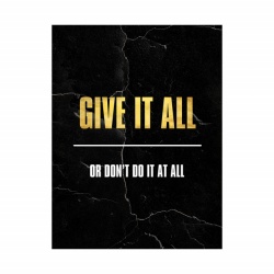 Tablou Motivational - Give it all (gold) - Img 4