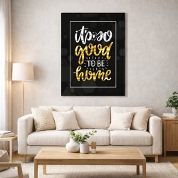 Tablou Motivational - Good to be home