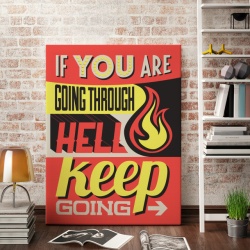 Tablou Motivational - If You Are Going Through Hell - Img 2