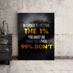 Tablou Motivational - In Order To Become The 1% - Img 3