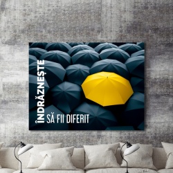 Tablou Motivational - Indrazneste Sa Fii Diferit - Img 1