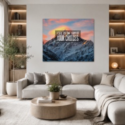Tablou Motivational - Life Is The Sum Of Your Choices