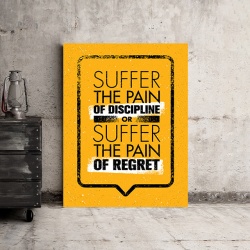 Tablou Motivational - Suffer The Pain Of Discipline - Img 3
